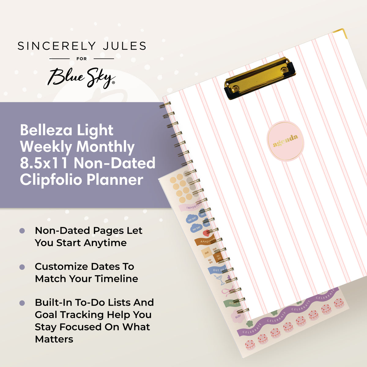 Promotional graphic for the Belleza Light Weekly Monthly clipfolio planner by Sincerely Jules for Blue Sky. The planner is shown open with pale pink and white vertical stripes, a gold clip, a pink circular sticker, and decorative page headers, sticker sheet